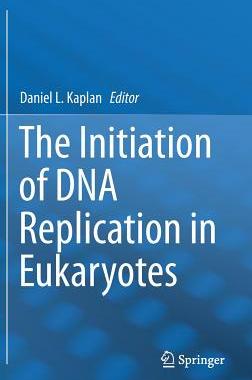 【预订】The Initiation of DNA Replication in...