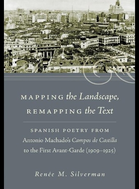 【预售】Mapping the Landscape, Remapping the Text: Spanis
