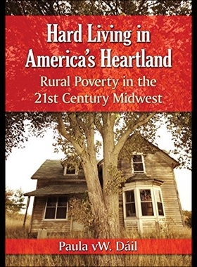 【预售】Hard Living in America's Heartland Rur