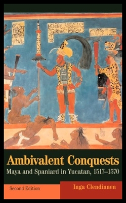 【预售】Ambivalent Conquests: Maya and Spaniar