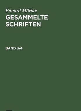 【预售】Eduard Morike: Gesammelte Schriften. Band 3/4