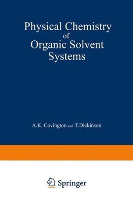 【预售】Physical Chemistry of Organic Solvent Systems