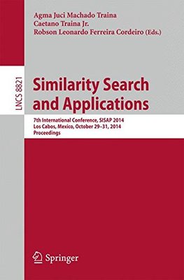 【预订】Similarity Search and Applications