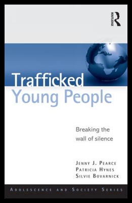 【预售】Trafficked Young People: Breaking the