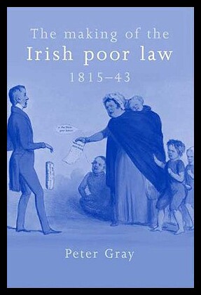 【预售】The Making of the Irish Poor Law, 1815-43