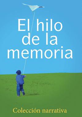 【预售】El Hilo de La Memoria: Coleccion Narrativa
