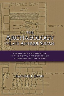 【预售】The Archaeology of Late Antique Sudan: Aesthet...