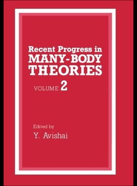 【预售】Recent Progress in Many-Body Theories: Volume 2