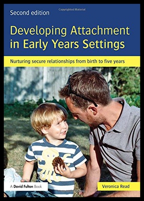 【预售】Developing Attachment in Early Years Settings: Nu