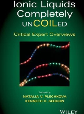 【预订】Ionic Liquids Completely Uncoiled