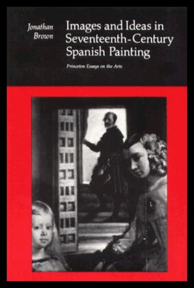 【预售】Images and Ideas in Seventeenth-Century Spanish P
