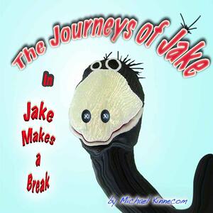 【预售】The Journeys of Jake: Jake Makes a Break