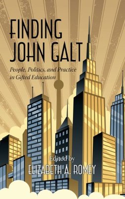 【预售】Finding John Galt: People, Politics, and Pract...
