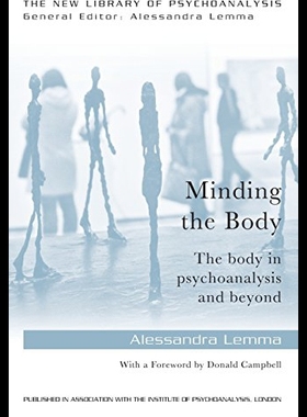 【预售】Minding the Body: The Body in Psychoanalysis and