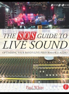 【预售】The SOS Guide to Live Sound: Optimizing Your Band