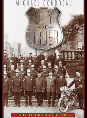 【预售】City of Order: Crime and Society in Halifax, 1918