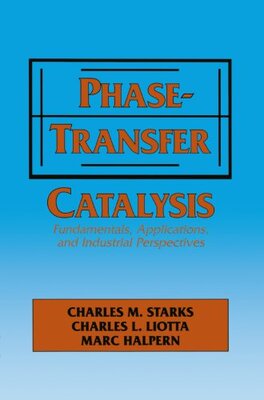 【预订】Phase-Transfer Catalysis: Fundamenta...
