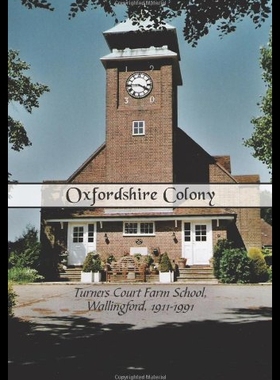 【预售】Oxfordshire Colony: Turners Court Farm School, Wa