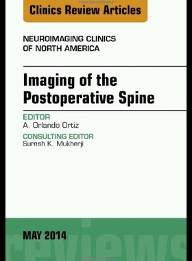 【预售】Imaging of the Postoperative Spine, an Issue of N