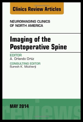 【预售】Imaging of the Postoperative Spine, an Issue of N