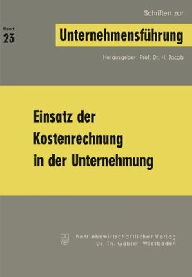 【预售】Einsatz Der Kostenrechnung in Der Unternehmung