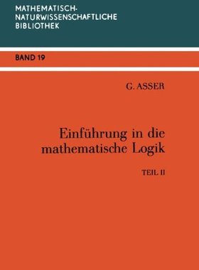 【预售】Einfuhrung in Die Mathematische Logik: Teil II...