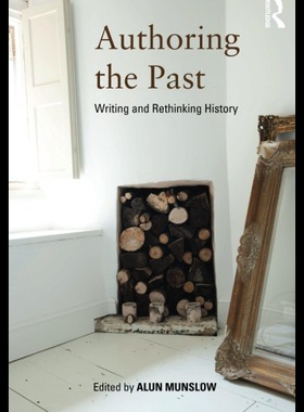 【预售】Authoring the Past: Writing and Rethinking Histor