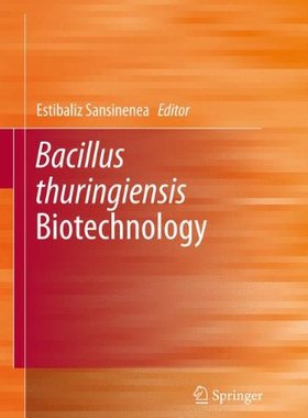 【预订】Bacillus thuringiensis Biotechnology