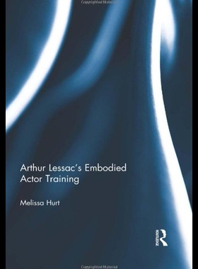 【预售】Arthur Lessac's Embodied Actor Trainin