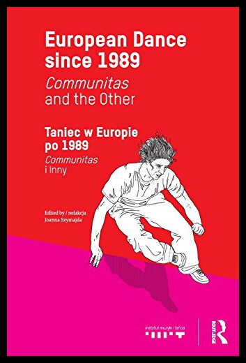 【预售】European Dance Since 1989: Communitas and the Oth