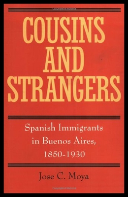 【预售】Cousins & Strangers: Spanish Immigrants in Buenos