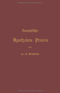 【预订】Franzosische Apotheken-Praxis: Anlei...