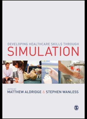【预售】Developing Healthcare Skills Through Simulation