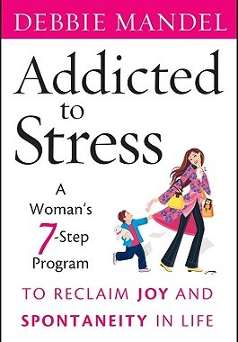 【预售】Addicted to Stress: A Woman's 7 Step Program to