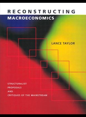 【预售】Reconstructing Macroeconomics: Structuralist Prop