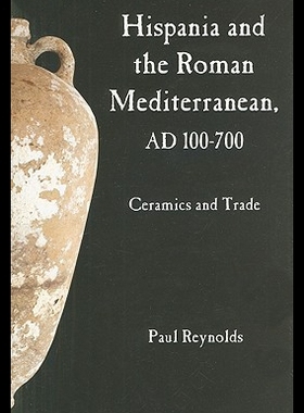 【预售】Hispania and the Roman Mediterranean, AD 100-700: