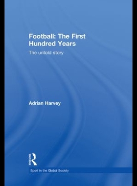 【预售】Football: The First Hundred Years: The Untold S