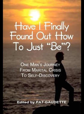【预售】Have I Finally Found Out How to Just Be?: One Man