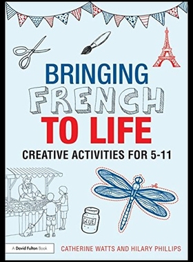【预售】Bringing French to Life: Creative Acti