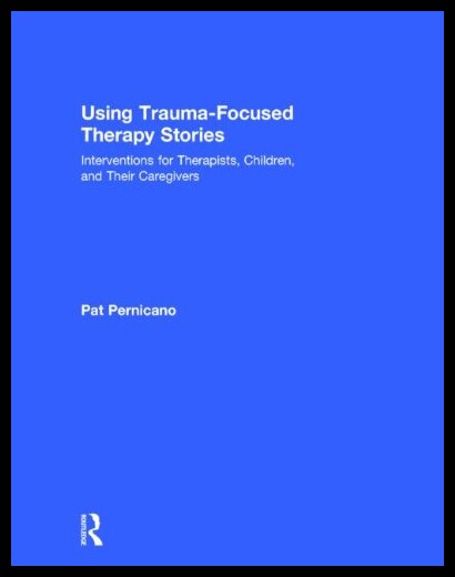 【预售】Using Trauma-Focused Therapy Stories: