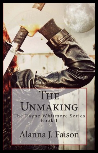 【预售】The Unmaking: The Rayne Whitmore Series
