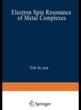【预售】Electron Spin Resonance of Metal Complexes: Proce
