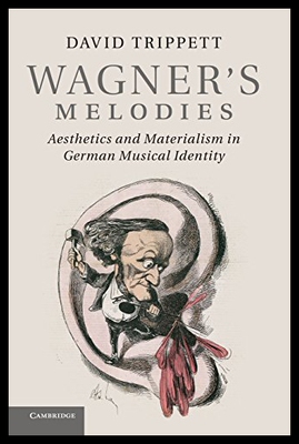 【预售】Wagner's Melodies: Aesthetics and Materialism in