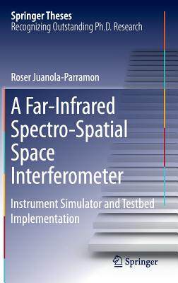 【预订】A Far-Infrared Spectro-Spatial Space...