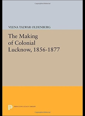 【预售】The Making of Colonial Lucknow, 1856-1877
