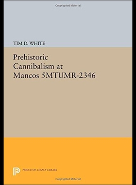 【预售】Prehistoric Cannibalism at Mancos 5MTUMR-2346