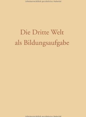 【预售】Die Dritte Welt ALS Bildungsaufgabe