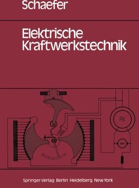 【预订】Elektrische Kraftwerkstechnik: Grund...