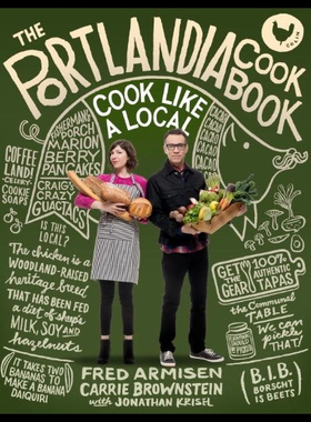 【预售】The Portlandia Cookbook: Cook Like a Local