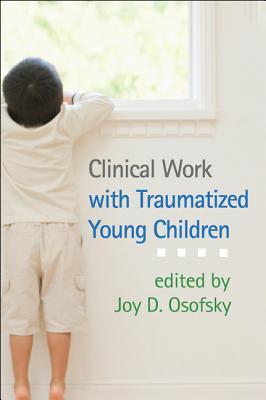 【预售】Clinical Work with Traumatized Young Children